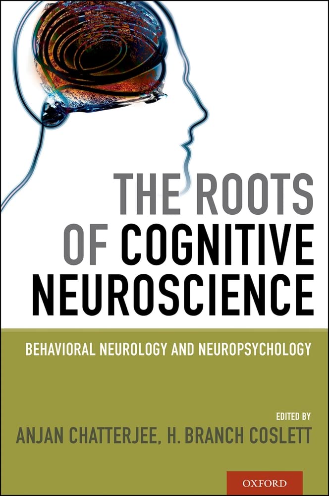 The Roots Of Cognitive Neuroscience Behavioral Neurology And ...
