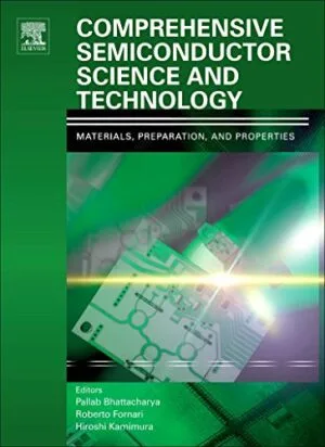 Comprehensive Semiconductor Science and Technology ( 6 Vol Set )