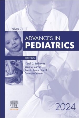 Advances In Pediatrics, 2024 (volume 71)