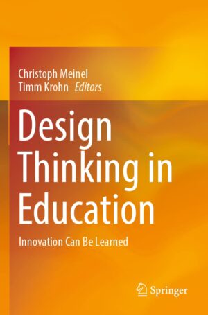 Design Thinking In Education Innovation Can Be Learned