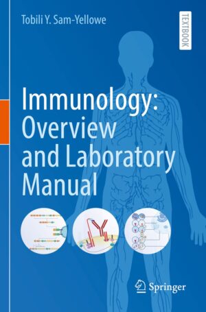 Immunology: Overview And Laboratory Manual