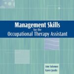Management Skills For The Occupational Therapy Assistant