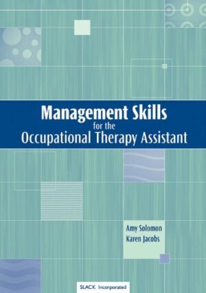 Management Skills For The Occupational Therapy Assistant