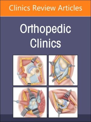 Infections, an Issue of Orthopedic Clinics: Volume 55-2 (The Clinics: Orthopedics)
