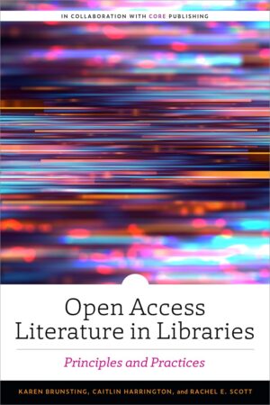 Open Access Literature In Libraries: Principles And Practices