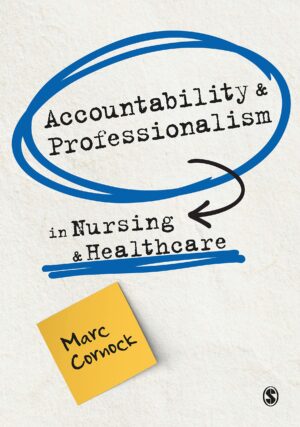 Accountability And Professionalism In Nursing And Healthcare