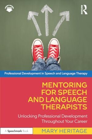 Mentoring For Speech And Language Therapists Unlocking Professional Development Throughout Your Career