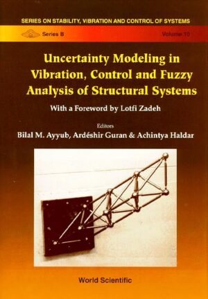 Uncertainty Modeling in Vibration, Control and Fuzzy Analysis of Structural Systems