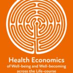 Health Economics Of Well-being And Well-becoming Across The Life-course