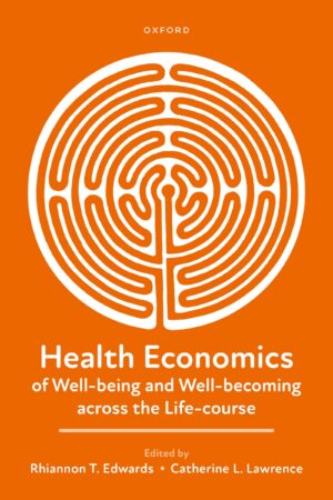 Health Economics Of Well-being And Well-becoming Across The Life-course