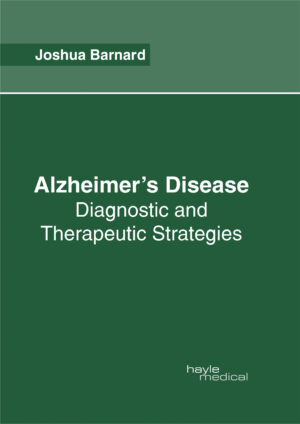 Alzheimer's Disease: Diagnostic And Therapeutic Strategies