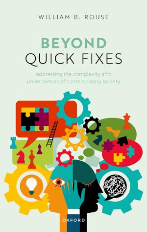 Beyond Quick Fixes: Addressing The Complexity & Uncertainties Of Contemporary Society