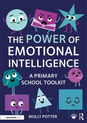 The Power Of Emotional Intelligence A Primary School Toolkit