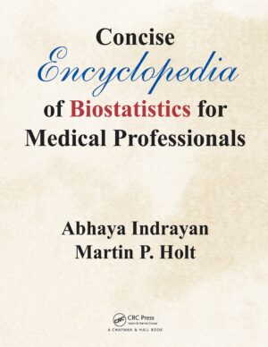 Concise Encyclopedia Of Biostatistics For Medical Professionals