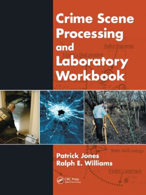 Crime Scene Processing And Laboratory Workbook