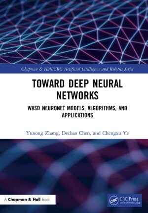 Toward Deep Neural Networks Wasd Neuronet Models, Algorithms, And Applications