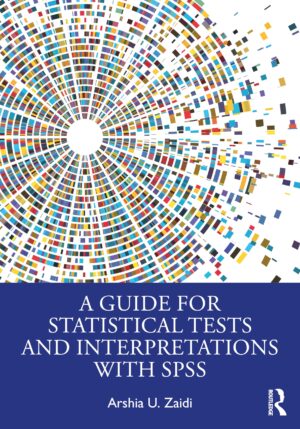 A Guide For Statistical Tests And Interpretations With Spss