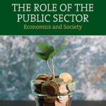 The Role Of The Public Sector Economics And Society