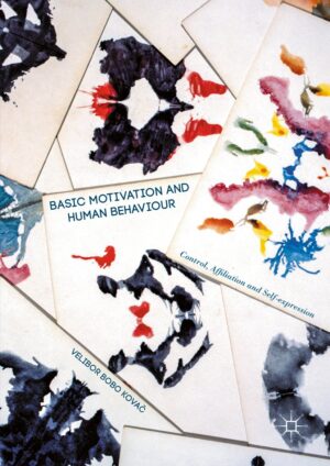 Basic Motivation And Human Behaviour: Control, Affiliation And Self-expression