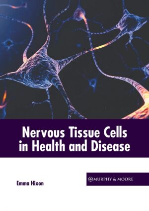 Nervous Tissue Cells In Health And Disease