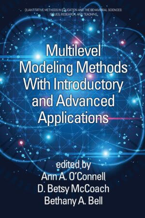 Multilevel Modeling Methods With Introductory And Advanced Applications