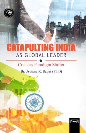 Catapulting India As Global Leadercrisis As Paradigm Shifter