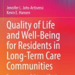 Quality Of Life And Well-being For Residents In Long-term Care Communities Perspectives On Policies And Practices