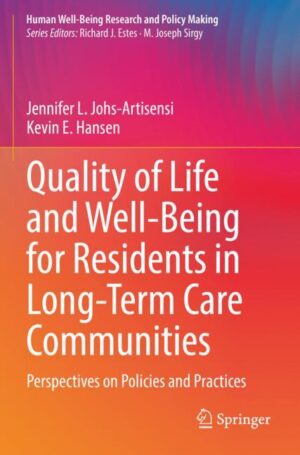 Quality Of Life And Well-being For Residents In Long-term Care Communities Perspectives On Policies And Practices